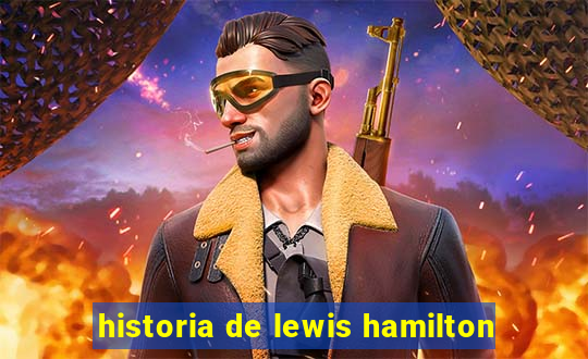 historia de lewis hamilton